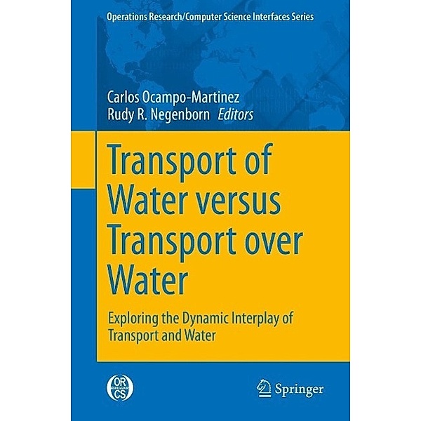 Transport of Water versus Transport over Water / Operations Research/Computer Science Interfaces Series Bd.58
