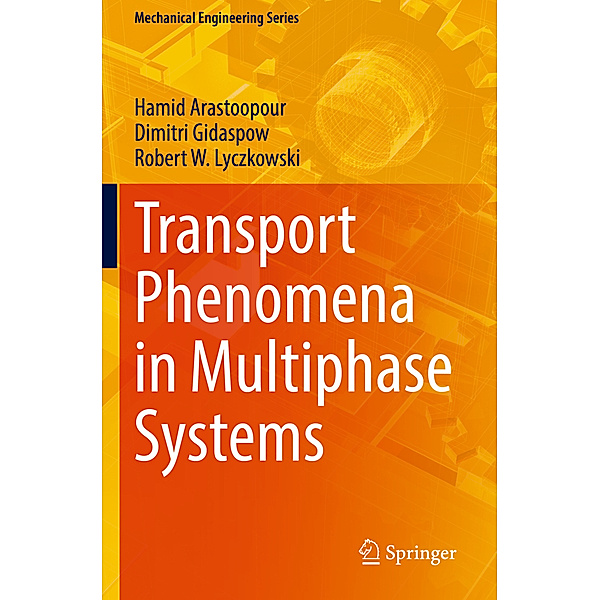 Transport Phenomena in Multiphase Systems, Hamid Arastoopour, Dimitri Gidaspow, Robert W. Lyczkowski