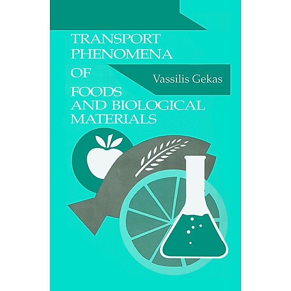 Transport Phenomena of Foods and Biological Materials, Vassilis Gekas