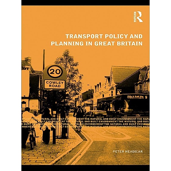 Transport Policy and Planning in Great Britain, Peter Headicar