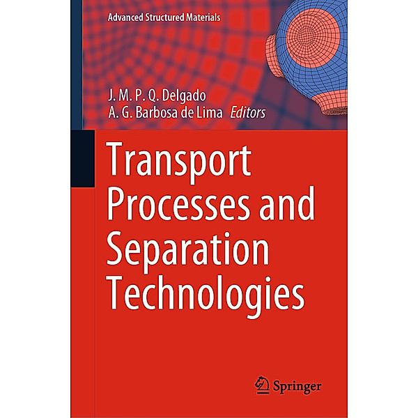 Transport Processes and Separation Technologies / Advanced Structured Materials Bd.133