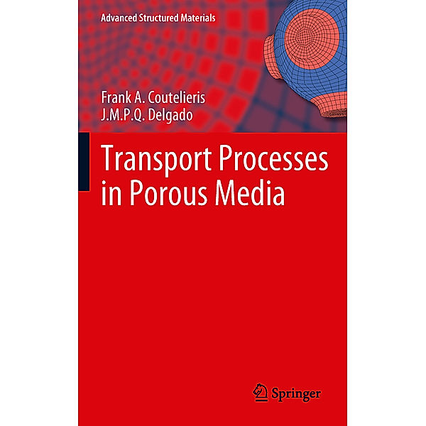 Transport Processes in Porous Media, Frank A. Coutelieris, João M. P. Q. Delgado