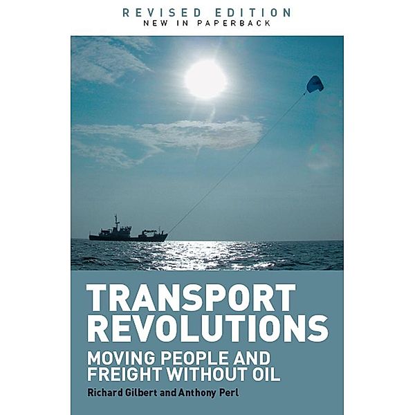 Transport Revolutions, RICHARD GILBERT, Anthony Perl