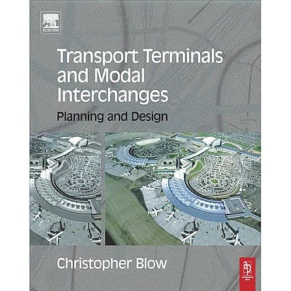 Transport Terminals and Modal Interchanges, Christopher Blow