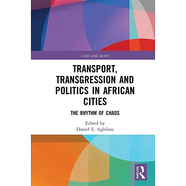 Transport, Transgression and Politics in African Cities