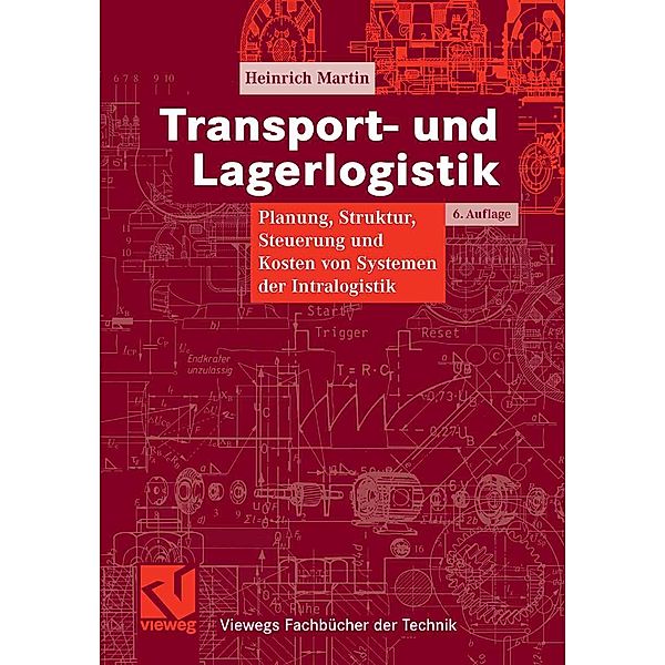 Transport- und Lagerlogistik / Viewegs Fachbücher der Technik, Heinrich Martin