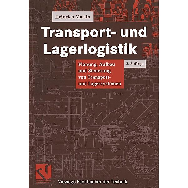 Transport- und Lagerlogistik / Viewegs Fachbücher der Technik, Heinrich Martin