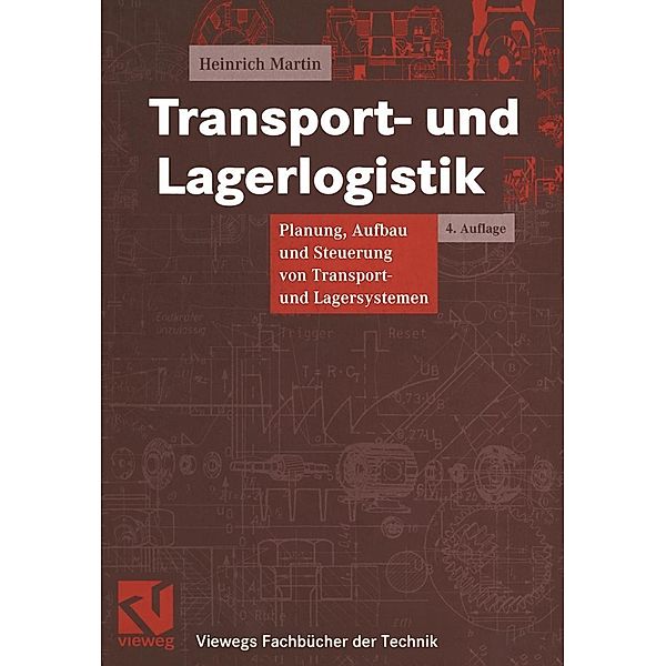 Transport- und Lagerlogistik / Viewegs Fachbücher der Technik, Heinrich Martin
