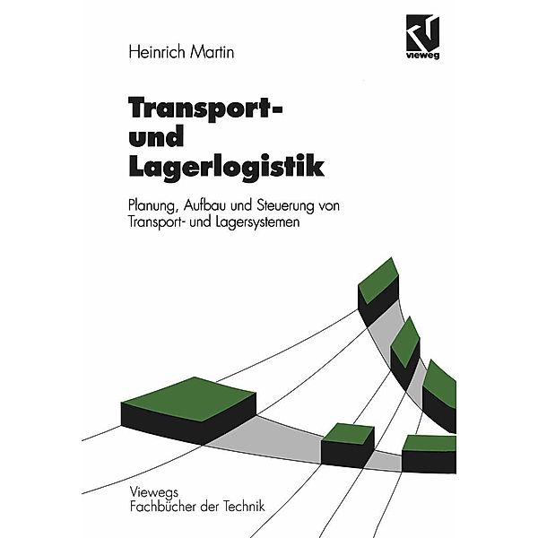 Transport- und Lagerlogistik / Viewegs Fachbücher der Technik, Heinrich Martin