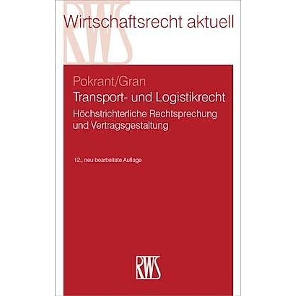 Transport- und Logistikrecht, Andreas Gran, Günther Pokrant