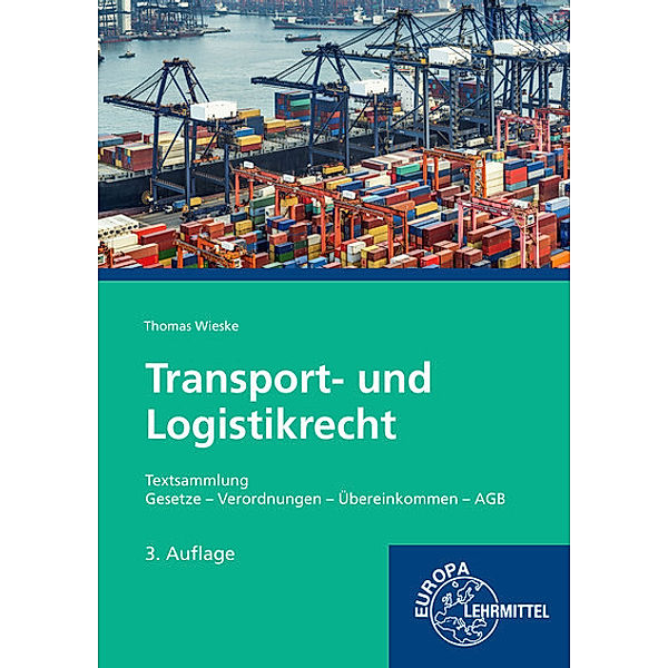 Transport- und Logistikrecht - Textsammlung, Thomas Wieske