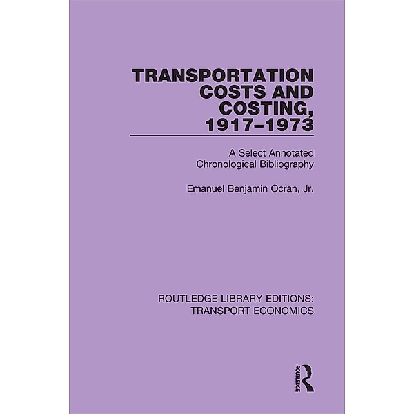 Transportation Costs and Costing, 1917-1973, Emanuel Benjamin Ocran Jr.