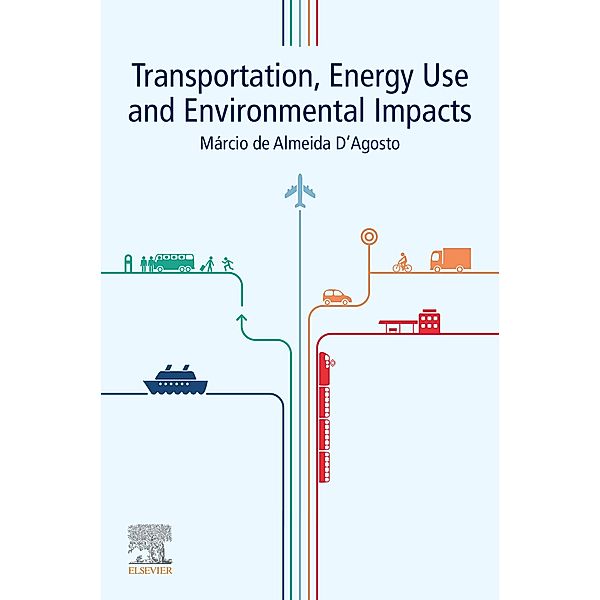 Transportation, Energy Use and Environmental Impacts, Marcio de Almeida D'Agosto