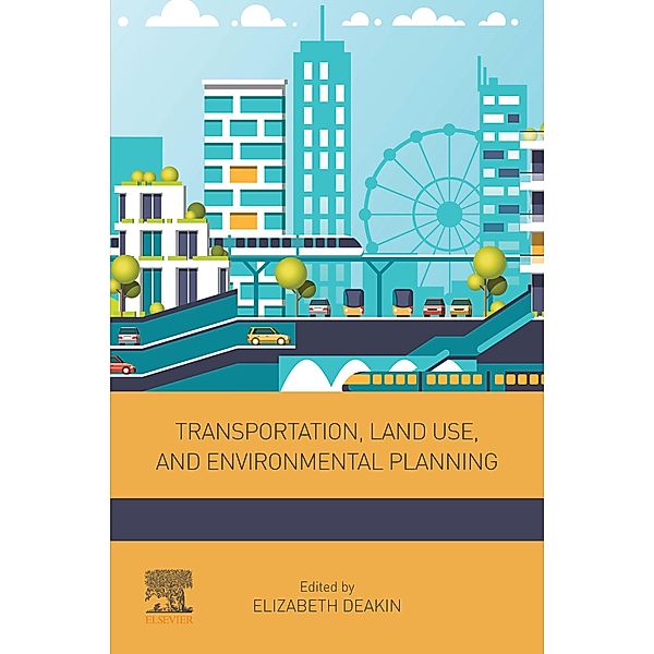 Transportation, Land Use, and Environmental Planning, Elizabeth Deakin