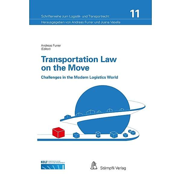 Transportation Law on the Move / Schriftenreihe zum Logistik- und Transportrecht Bd.11