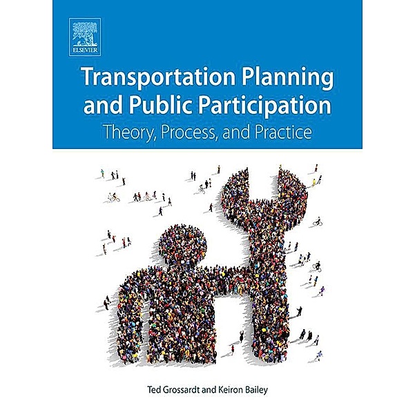 Transportation Planning and Public Participation, Ted Grossardt, Keiron Bailey
