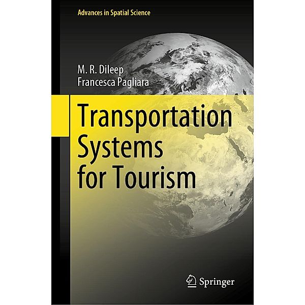 Transportation Systems for Tourism / Advances in Spatial Science, M. R. Dileep, Francesca Pagliara