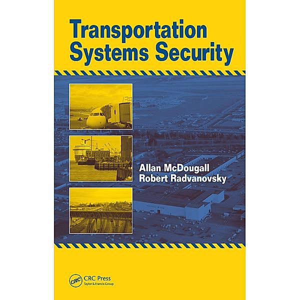 Transportation Systems Security, Allan Mcdougall, Robert Radvanovsky