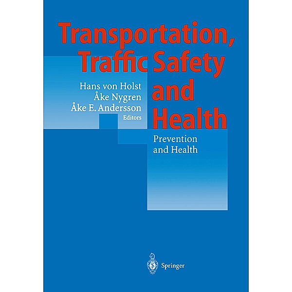 Transportation, Traffic Safety and Health - Prevention and Health