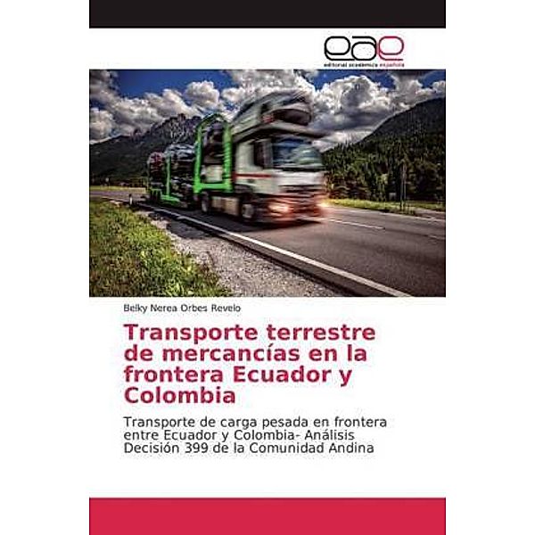 Transporte terrestre de mercancías en la frontera Ecuador y Colombia, Belky Nerea Orbes Revelo