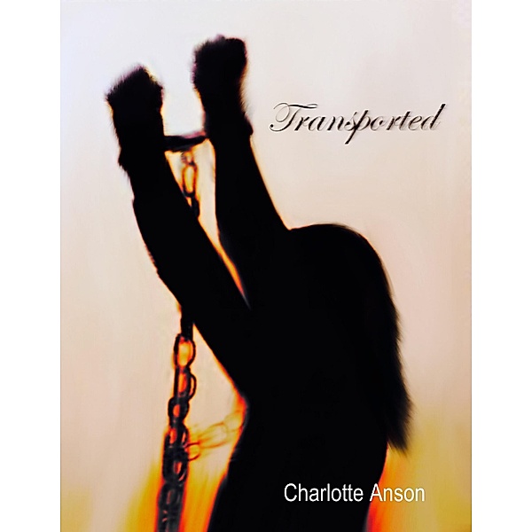 Transported, Charlotte Anson