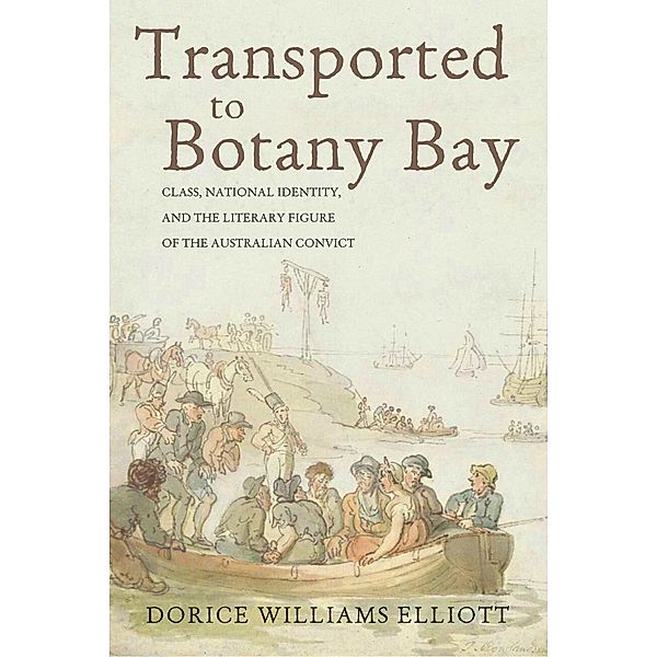 Transported to Botany Bay / Series in Victorian Studies, Dorice Williams Elliott