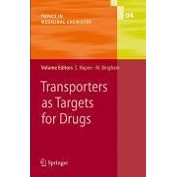 Transporters as Targets for Drugs / Topics in Medicinal Chemistry Bd.4