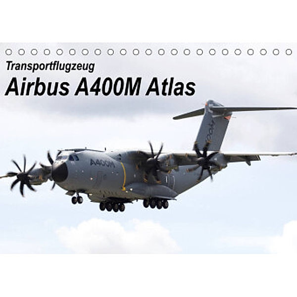 Transportflugzeug Airbus A400M Atlas (Tischkalender 2022 DIN A5 quer), MUC-Spotter