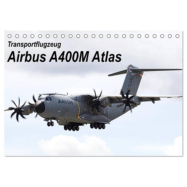 Transportflugzeug Airbus A400M Atlas (Tischkalender 2024 DIN A5 quer), CALVENDO Monatskalender, MUC-Spotter