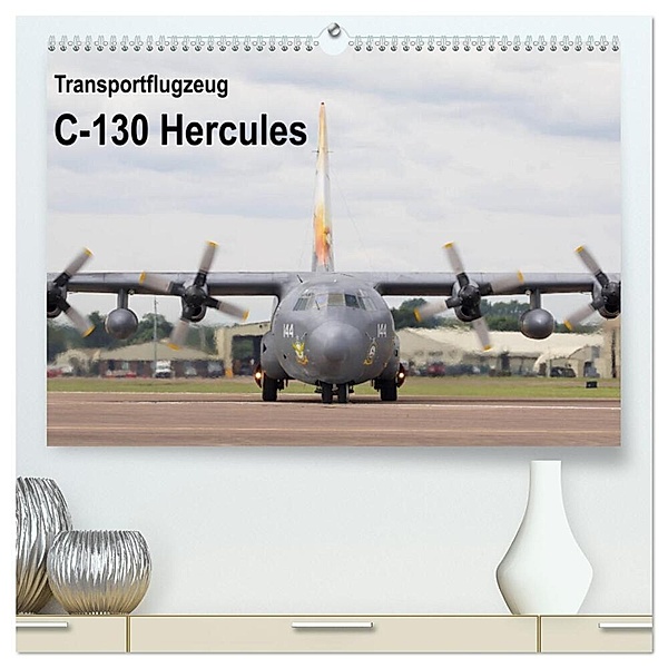 Transportflugzeug C-130 Hercules (hochwertiger Premium Wandkalender 2024 DIN A2 quer), Kunstdruck in Hochglanz, MUC-Spotter