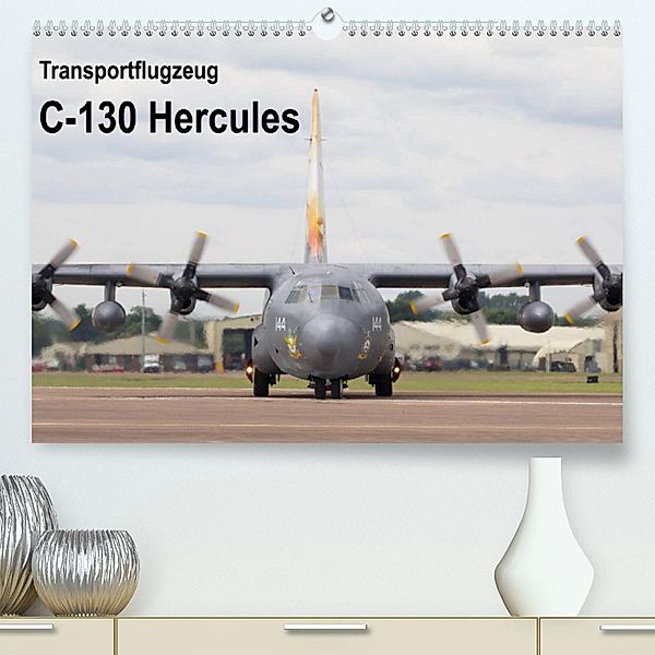 Transportflugzeug C-130 Hercules (Premium, hochwertiger DIN A2 Wandkalender 2023, Kunstdruck in Hochglanz), MUC-Spotter