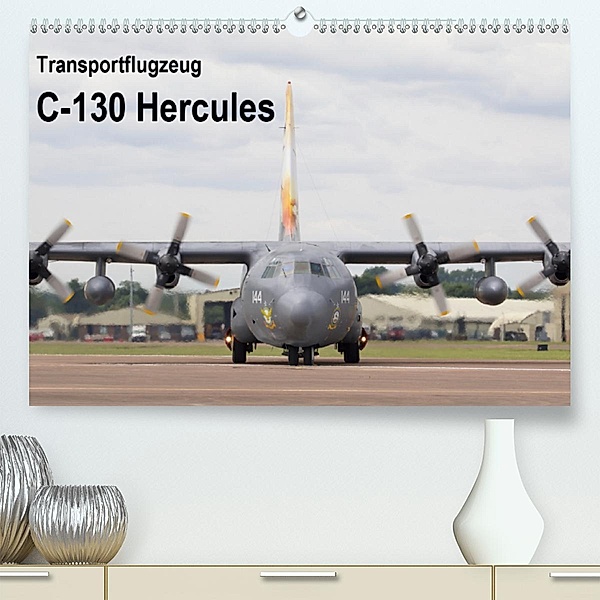 Transportflugzeug C-130 Hercules (Premium-Kalender 2020 DIN A2 quer)