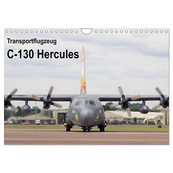 Transportflugzeug C-130 Hercules (Wandkalender 2024 DIN A4 quer), CALVENDO Monatskalender, MUC-Spotter