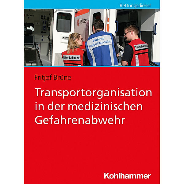Transportorganisation in der medizinischen Gefahrenabwehr, Fritjof Brüne