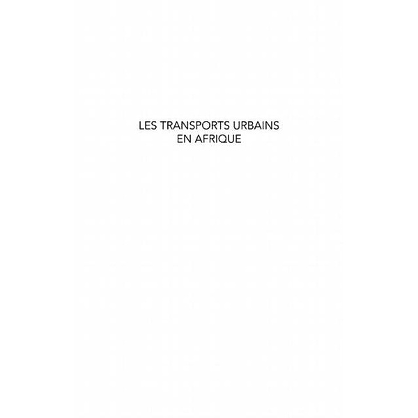 Transports urbains en Afrique - l'exemple de douala au Cameroun / Hors-collection, Christian Eboumbou Jemba
