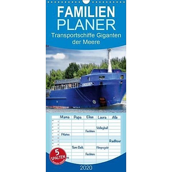 Transportschiffe Giganten der Meere - Familienplaner hoch (Wandkalender 2020 , 21 cm x 45 cm, hoch), Dusanka Djeric