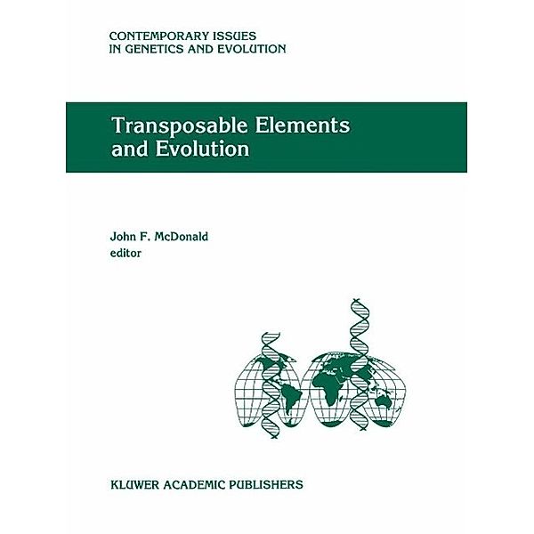 Transposable Elements and Evolution / Contemporary Issues in Genetics and Evolution Bd.1