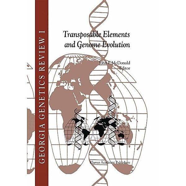 Transposable Elements and Genome Evolution / Georgia Genetics Review Bd.1