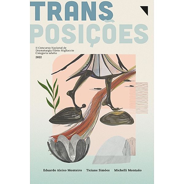 Transposições, Eduardo Aleixo Monteiro, Ticiane Simões, Michelli Montaño