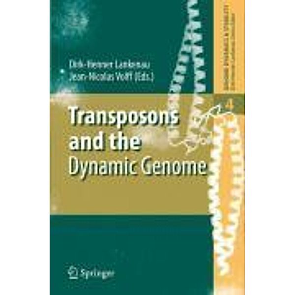Transposons and the Dynamic Genome / Genome Dynamics and Stability Bd.4