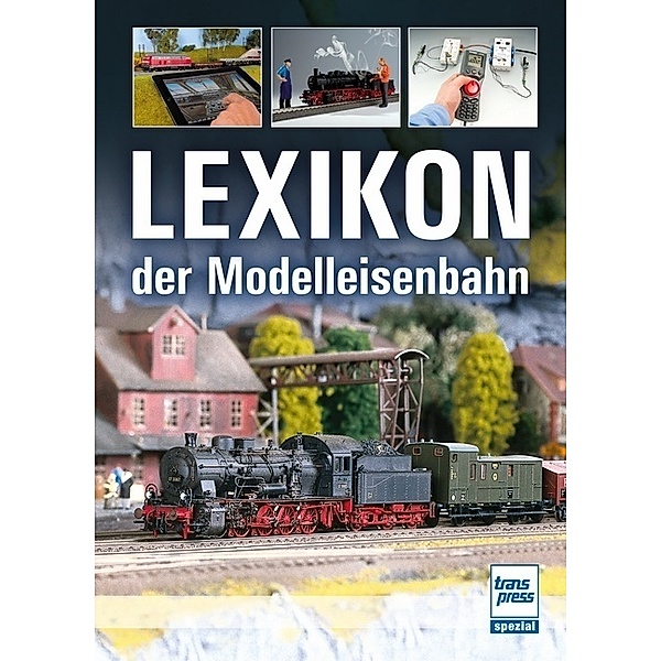 transpress spezial / Lexikon der Modelleisenbahn, Manfred Hoße