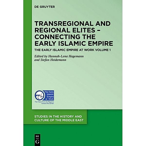 Transregional and Regional Elites - Connecting the Early Islamic Empire