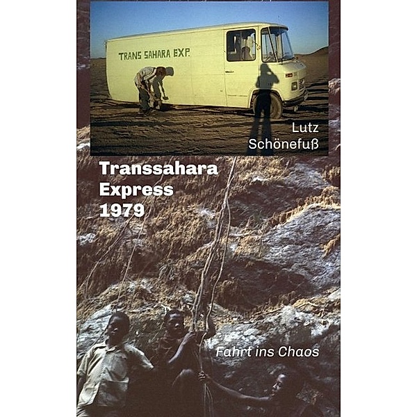 Transsahara-Express 1979, Lutz Schönefuß