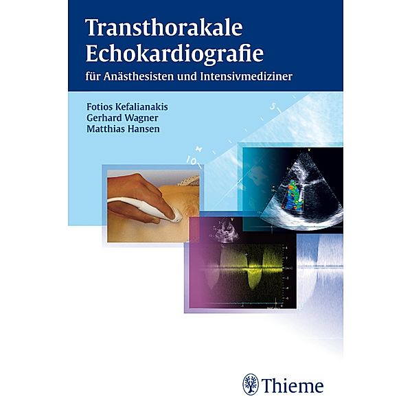 Transthorakale Echokardiografie, Fotios Kefalianakis, Gerhard Wagner, Matthias Hansen