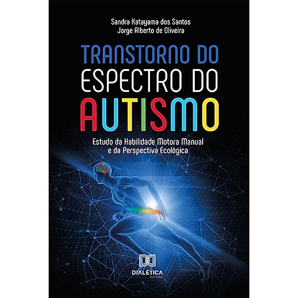 Transtorno do Espectro do Autismo, Sandra Katayama dos Santos, Jorge Alberto de Oliveira