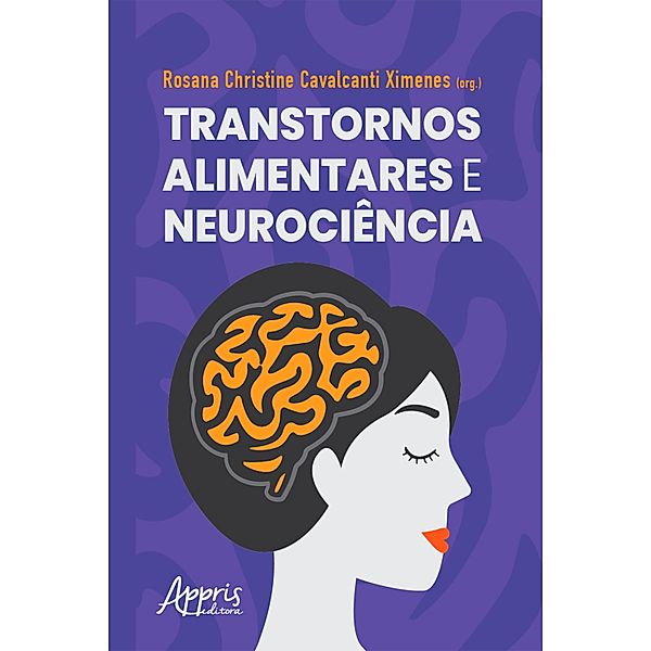 Transtornos Alimentares e Neurociência, Rosana Christine Cavalcanti Ximenes