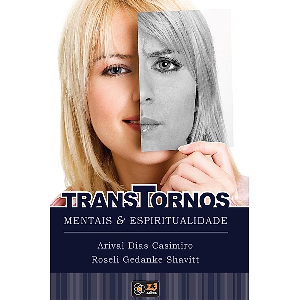 Transtornos mentais e espiritualidade, Arival Dias Casimiro, Roseli Gedanke Shavitt