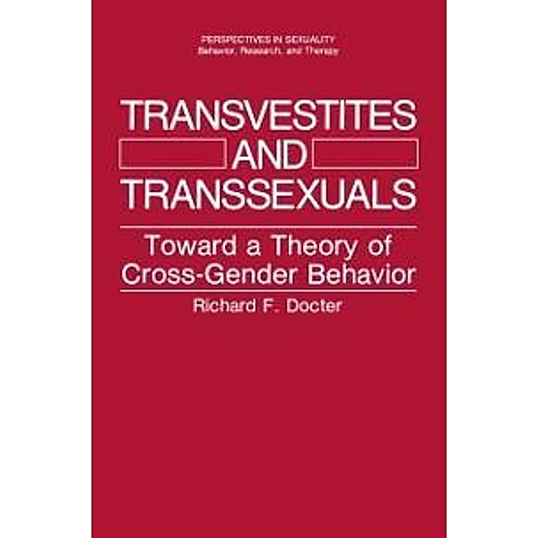 Transvestites and Transsexuals / Perspectives in Sexuality, Richard F. Docter