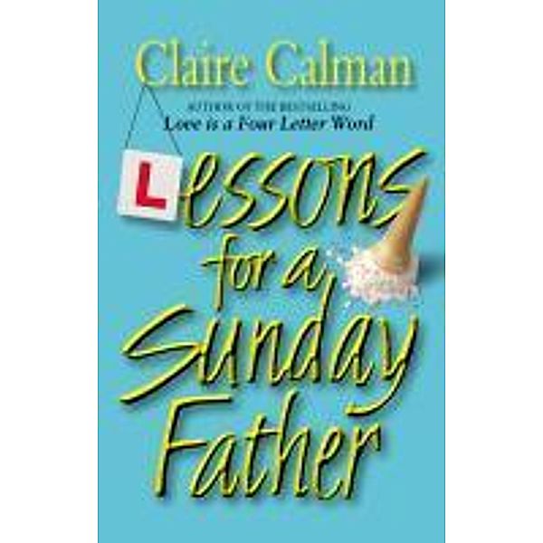 Transworld Digital: Lessons For A Sunday Father, Claire Calman