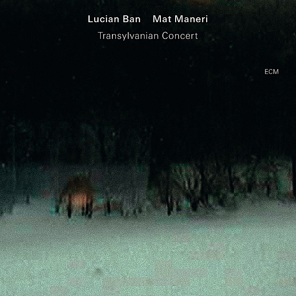 Transylvanian Concert, Lucian Ban, Mat Maneri